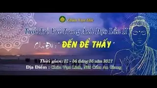 Trailer Khóa tu tuổi trẻ vui trong ánh đạo lần II