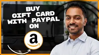 Как купить подарочную карту Amazon через PayPal | Учебное пособие Amazon 2026