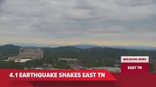 East Tennessee hit with top five earthquake magnitude in area's history