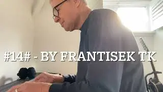 #14 Composed & played by  Frantisek tk. Inspired by Rachmaninov.