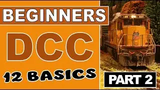 DCC Model Trains For Beginners - 12 DCC Basics - PART2 💥