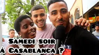 COMMENT LES CASABLANCAIS PASSENT LE SAMADI SOIR / MICRO-TROTTOIR