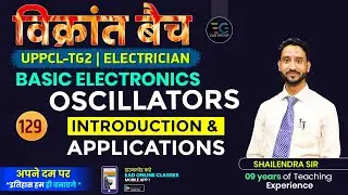 129 | OSCILLATORS INTRODUCTION AND APPLICATIONS BY SHAILENDRA SIR
