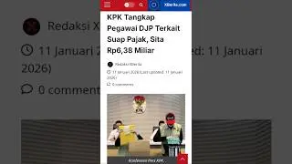 KPK Tangkap Pegawai DJP Terkait Suap Pajak, Sita Rp6,38 Miliar.#beritaviral #berita #xberita