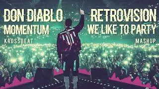 Don Diablo vs RetroVision - Momentum vs We Like To Party (Krossbeat Mashup)