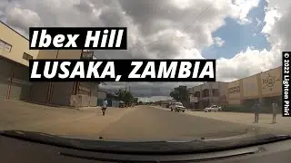 Lusaka Zambia | (Ibex Hill) Chimanga Road &rarr; Twin Palm Road  &rarr; Meanwood Road | December 2022