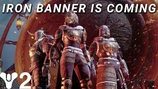 Destiny 2: Iron Banner is Coming Back! Prestige Raid Gear & Info!