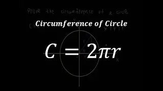 Proof of the Circumference of a Circle (Prove the Circumference is 2 pi r)