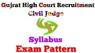 Gujrat High Court Civil Judge Online Recruitment 2019 // Syllabus// Exam Pattern
