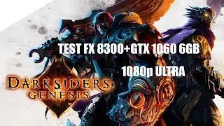 FX 8300 4.4+GTX 1060 6Gb in Darksiders Genesis