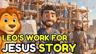 Leo Teaches Diligence! | Nehemiah Builds the Wall | Bible Virtue Shorts for Kids