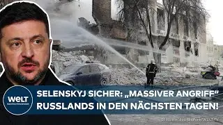 UKRAINE-KRIEG: Selenskyj warnt vor &bdquo;massiven Angriff&ldquo; Russlands in den n&auml;chsten Tagen!
