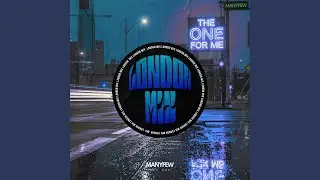 The One For Me (London Extended Mix)