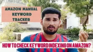 how to check keyword ranking on Amazon what is keyword indexing on Amazon seller,rank listing amazon