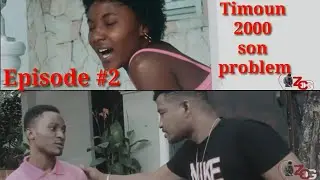 Timoun 2000 son Problem &eacute;pisode #2/Farah/zouti/ Termi / G-orby papa Love