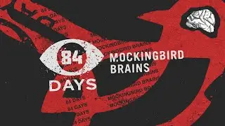 84 DAYS - &ldquo;Mockingbird Brains&rdquo; (Official Music Video)