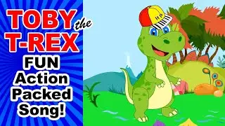 TOBY the T-REX dino! Super music video cartoon for kids toddlers preschoolers. Music & Movement FUN!