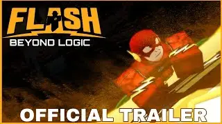 Flash: Beyond Logic | Official Trailer