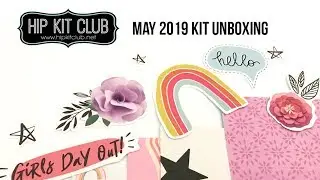 Hip Kit Club | May 2019 Kit Unboxing