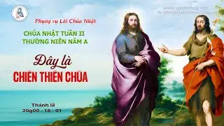 🔴PHỤNG VỤ LỜI CHÚA - CHÚA NHẬT TUẦN II THƯỜNG NIÊN NĂM A - 20g00 - 18/01/2026