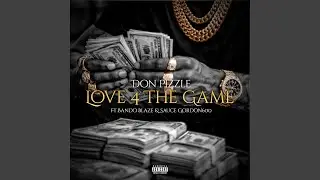 Love 4 The Game (feat. Bando Blaze & Sauce Gordon600)