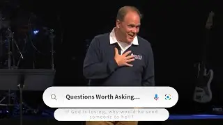 Questions Worth Asking | If God is loving, why would he send someone to hell?