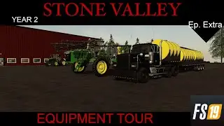 EQUIPMENT TOUR &bull; STONE VALLEY EP EXTRA &bull; FARMING SIMULATOR 19 &bull; LETS PLAY