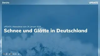 Winterwetter in Deutschland, EU startet Untersuchungen gegen X | UPDATE | 26.01.26