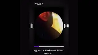 Digga D - Heartbroken Remix