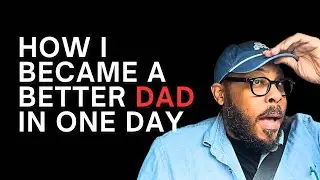 How I Became A Better Dad In One Day || The Christian Winters Podcast