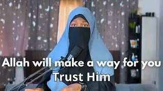 How to ACTUALLY Have Tawakkul / Total trust in Allah