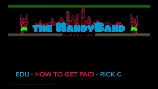 Handyband EDU - How To Get Paid with Rick C.