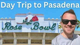 What to do in Pasadena in ONE DAY