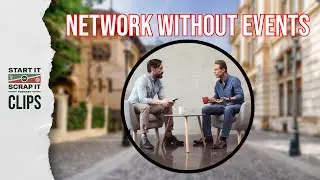 Networking for B2B in Small Towns&mdash;No Events Needed! 🤝 | Start It or Scrap It Ep. 15 Clip