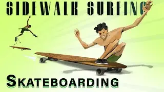 SKATEBOARDING Surfing has become a Skateboard