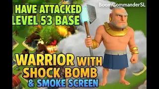 DESTROYED Level 53 Base Using Warriors with Shock Bomb + Smoke Screen | Boom Beach Attack!