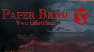 Paper Bride 5 Two Lifetimes Chapter 4 Part 2 Complete Walkthrough
