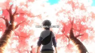 Kado - I Know You’ll Forget Me (Nightcore Lyric AMV)