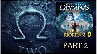 HEROES OF OLYMPUS - THE SON OF NEPTUNE by Rick Riordan - PART 2