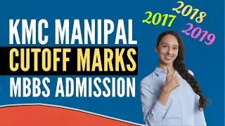 KMC Manipal Cutoff Marks for MBBS Admission [2017, 2018, 2019]