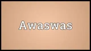 Awaswas Meaning