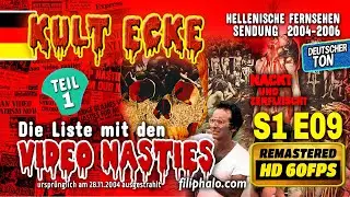 Die Video Nasties Liste Teil 1 - Kult Ecke S01E09 (TV Austrahlung 2004)- von Filip Halo