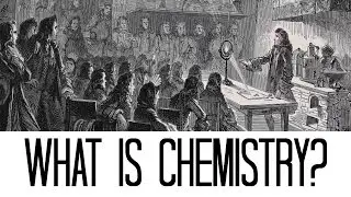 What is Chemistry?