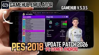 TERBARU! PES 2018 (PC) PATCH 2025/2026 FULL UPDATE GAMEHUB & WINLATOR ANDROID