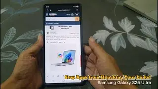 How to Block Links from Opening External Apps on Samsung Galaxy S25 Ultra