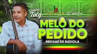 Toty 🇯🇲 Melô Do Pedido 💥 L J reggae hit oficial 