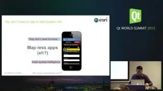 QtWS15- Building Location Analytics, and Mapping into Your Apps, Michael Tims, ESRI