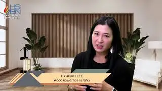 According To His Way with Hyunah Lee