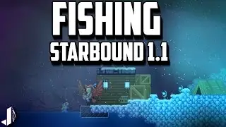 Fishing Starbound 1.1 Update