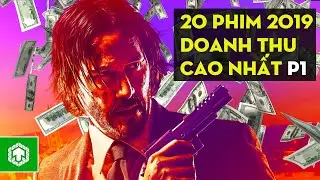 Top 20 Bộ Phim C&oacute; Doanh Thu Cao Nhất 2019 Phần 1 | Ten Tickers
